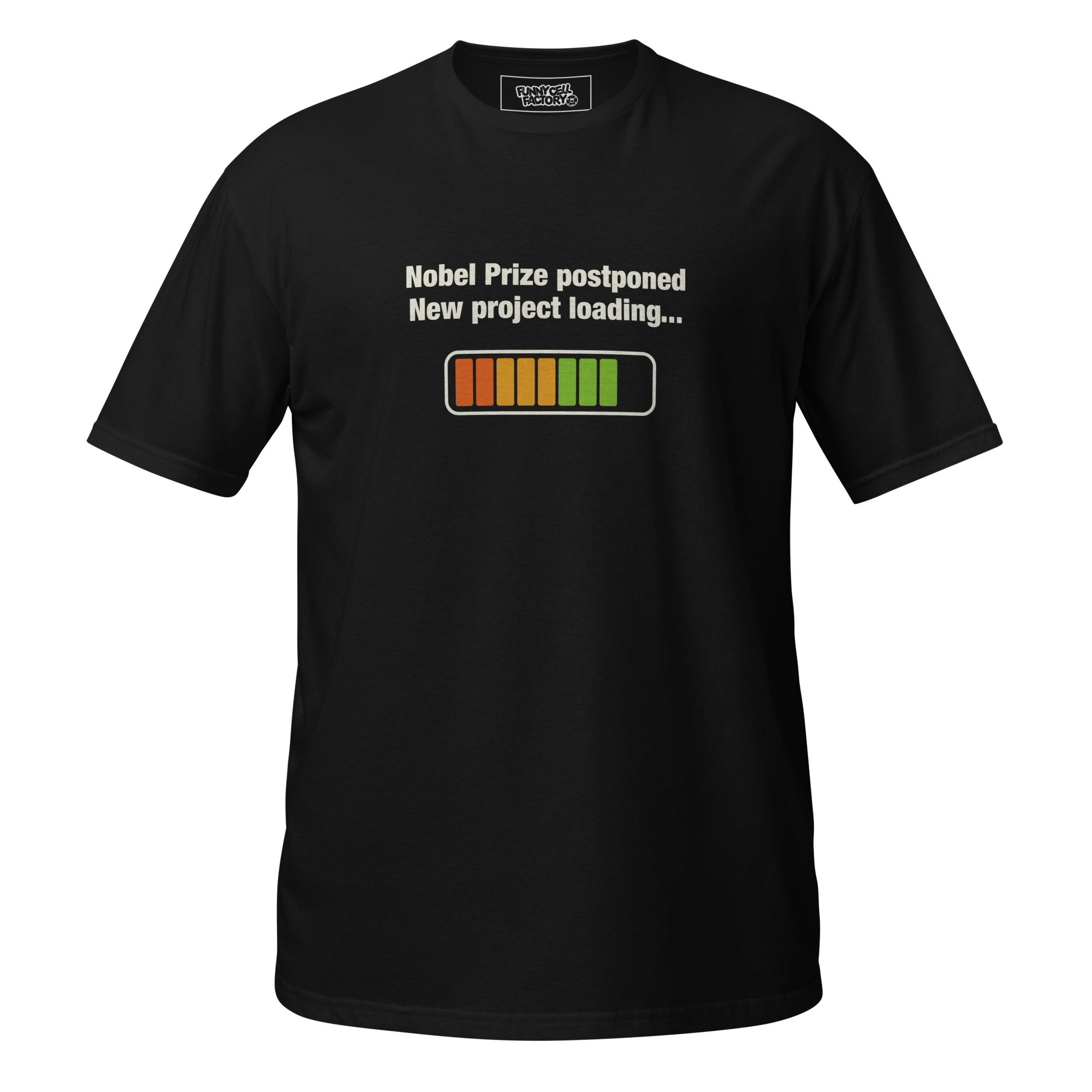 Nobel Prize postponed, new project loading- T-Shirt - Imagen 6