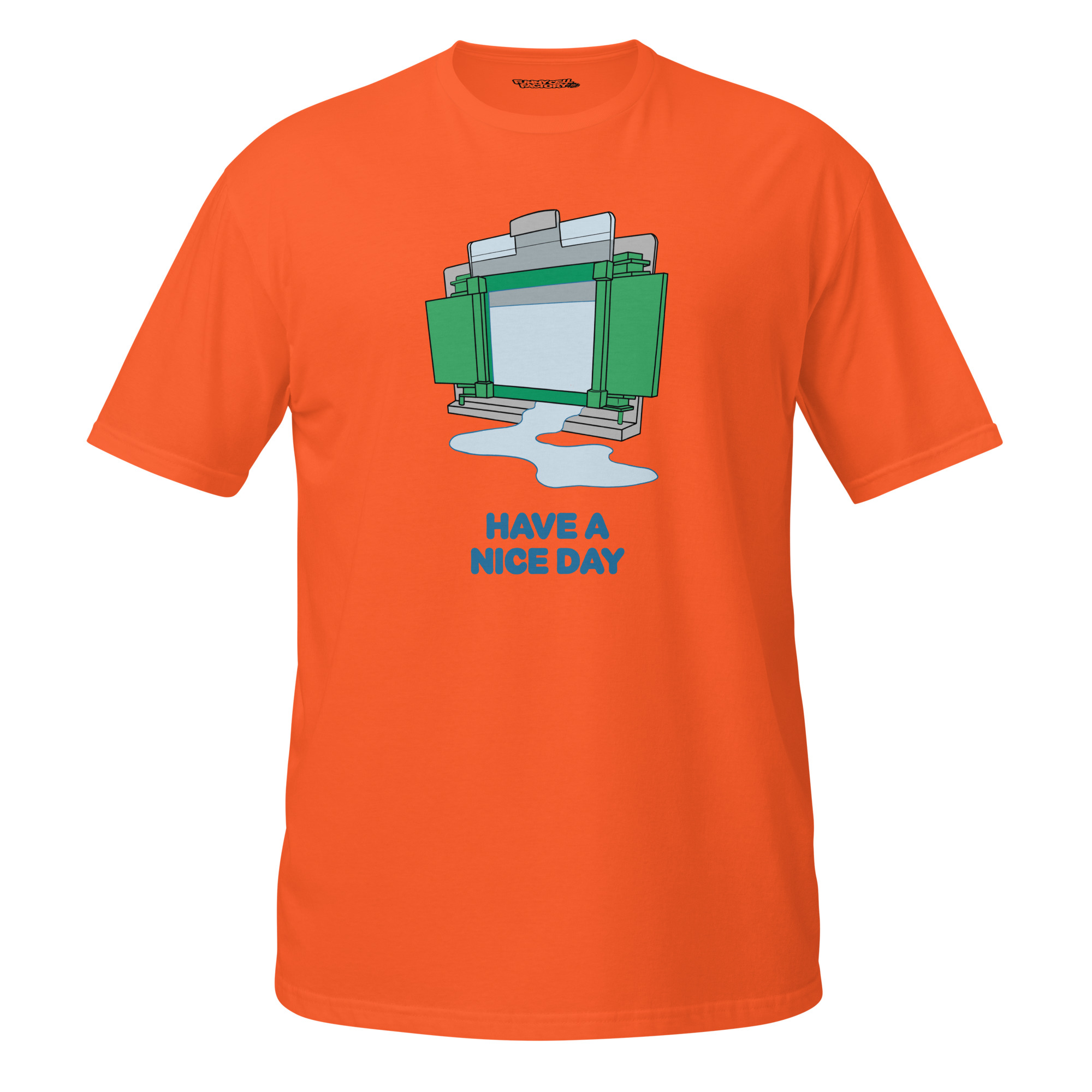 Have a nice day - T-Shirt