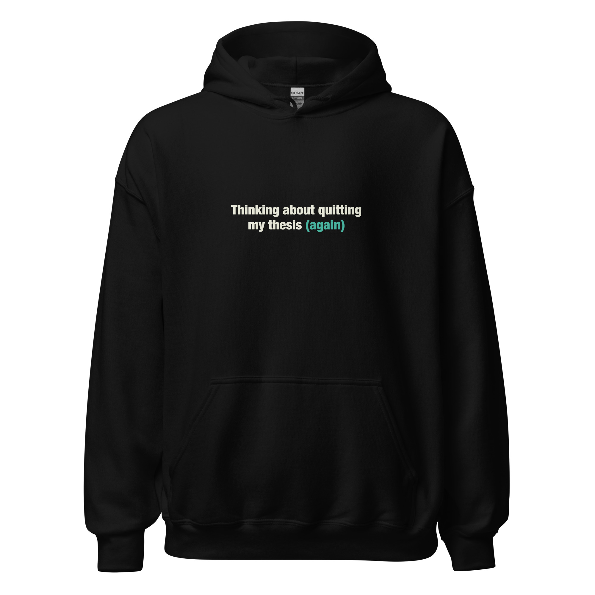 Thinking about quitting my thesis (again) - Hoodie
